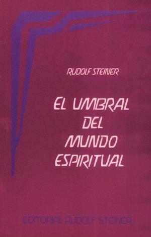UMBRAL DEL MUNDO ESPIRITUAL, EL | 9788485370979 | STEINER, RUDOLF