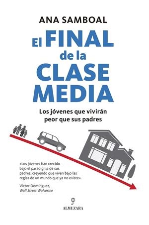 FINAL DE LA CLASE MEDIA, EL | 9788410528031 | SAMBOAL, ANA