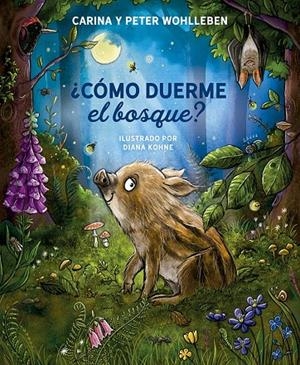 CÓMO DUERME EL BOSQUE? | 9788491458364 | WOHLLEBEN, PETER