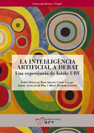 INTEL·LIGÈNCIA ARTIFICIAL A DEBAT, LA | 9788413652368 | VARIOS AUTORES