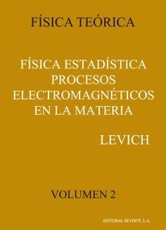 FÍSICA ESTADÍSTICA.  PROCESOS ELECTROMAGNÉTICOS EN LA MATERIA | 9788429140620 | LEVICH, BENJAMIN G. / VDOVIN, I. A. / MIAMLIN, V. A.