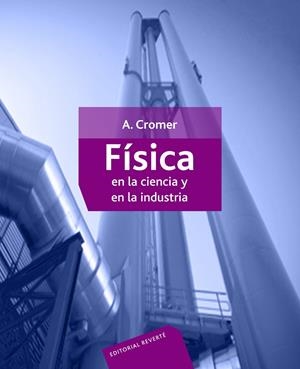 FÍSICA EN LA CIENCIA Y EN LA INDUSTRIA | 9788429141566 | CROMER, ALAN H.