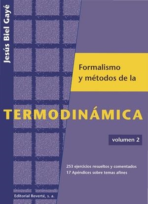FORMALISMO Y MÉTODOS DE LA TERMODINÁMICA. VOLUMEN 2 | 9788429143447 | BIEL GAYÉ, JESÚS