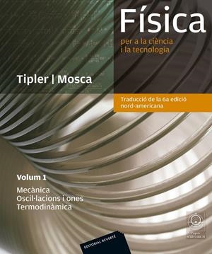 FÍSICA PER A LA CIÈNCIA I LA TECNOLOGIA. VOL. 1: MECÀNICA. OSCIL·LACIONS I ONES. | 9788429144321 | TIPLER, PAUL ALLEN / MOSCA, GENE