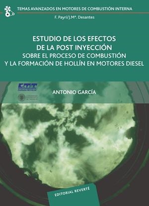 ESTUDIO DE LOS EFECTOS DE LA POST INYECCIÓN SOBRE EL PROCESO DE COMBUSTIÓN Y LA | 9788429147162 | GARCÍA MARTÍNEZ, ANTONIO
