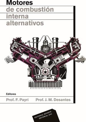 MOTORES DE COMBUSTIÓN INTERNA ALTERNATIVOS | 9788429148022 | PAYRI GONZÁLEZ, FRANCISCO / DESANTES FERNÁNDEZ, JOSE MARÍA