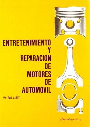 ENTRETENIMIENTO Y REPARACIÓN DE MOTORES DE AUTOMÓVIL | 9788429148084 | BILLIET, W. E.