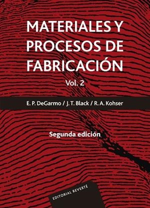 MATERIALES Y PROCESOS DE FABRICACIÓN. VOL. 2 | 9788429148244 | DE GARMO, E. PAUL / BLACK, J. TEMPLE / KOHSER, RONALD A.