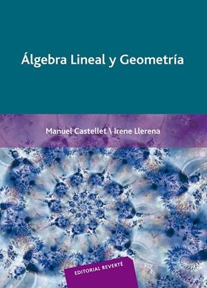 ÁLGEBRA LINEAL Y GEOMETRÍA | 9788429150094 | CASTELLET, MANUEL / LLERENA, IRENE