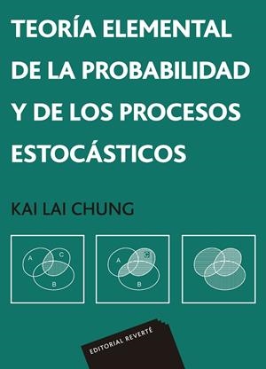 TEORÍA ELEMENTAL DE LA PROBABILIDAD Y DE LOS PROCESOS ESTOCÁSTICOS | 9788429150490 | CHUNG, K. L.