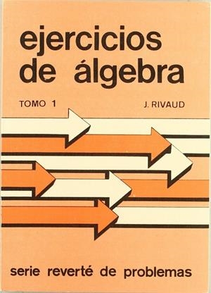 EJERCICIOS DE ÁLGEBRA. I | 9788429151329 | RIVAUD, JACQUES