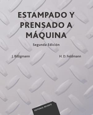 ESTAMPADO Y PRENSANDO A MÁQUINA | 9788429160345 | BILLIGMANN, J. / FELDMANN, H. D.