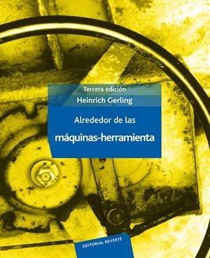 ALREDEDOR DE LAS MÁQUINAS-HERRAMIENTA | 9788429160499 | GERLING, HEINRICH