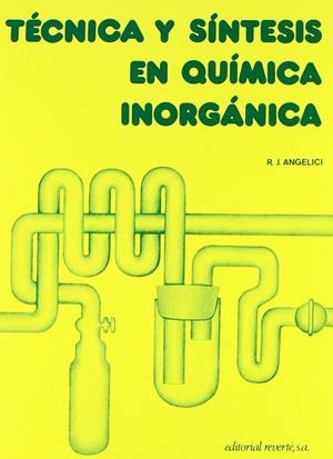 TÉCNICA Y SÍNTESIS EN QUÍMICA INORGÁNICA | 9788429170184 | ANGELICI, R. J.
