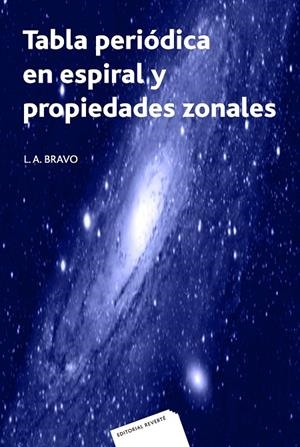 TABLA PERIÓDICA EN ESPIRAL Y PROPIEDADES ZONALES | 9788429170610 | BRAVO, L. A.