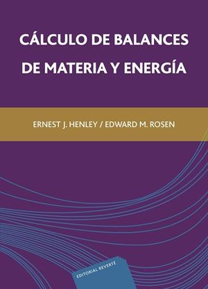 CÁLCULO DE BALANCES DE MATERIA Y ENERGÍA | 9788429172287 | HENLEY, ERNEST J. / ROSEN, E. M.