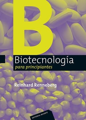 BIOTECNOLOGÍA PARA PRINCIPIANTES | 9788429174830 | RENNEBERG, REINHARD