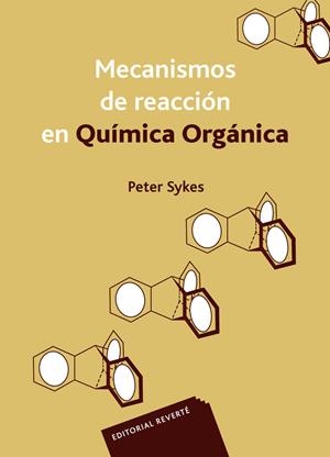 MECANISMOS DE REACCIÓN EN QUÍMICA ORGÁNICA | 9788429175042 | SYKES, PETER