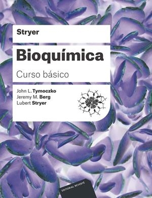 BIOQUÍMICA. CURSO BÁSICO | 9788429176032 | STRYER, LUBERT L. / BERG, JEREMY M. / TYMOCZKO, JOHN L.