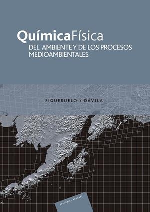 QUÍMICA FÍSICA DEL  AMBIENTE Y DE LOS PROCESOS MEDIOAMBIENTALES | 9788429179033 | FIGUERUELO, JUAN E. / MARINO DÁVILA, MARTÍN