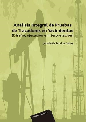 ANÁLISIS INTEGRAL DE PRUEBAS DE TRAZADORES EN YACIMIENTOS | 9788429179194 | RAMIREZ SABAG, JETZABETH