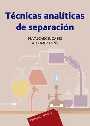 TÉCNICAS ANALÍTICAS DE SEPARACIÓN | 9788429179842 | VALCÁRCEL CASES, M. / GÓMEZ HENS, A.