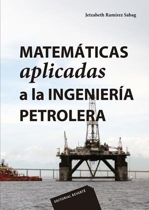 MATEMÁTICAS APLICADAS A LA INGENIERÍA PETROLERA | 9786077815099 | RAMIREZ SABAG, JETZABETH