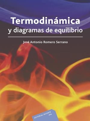 TERMODINÁMICA Y DIAGRAMAS DE EQUILIBRIO | 9786077815174 | ROMERO SERRANO, JOSE ANTONIO