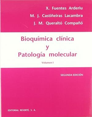 BIOQUÍMICA CLÍNICA Y PATOLOGÍA MOLECULAR. I | 9788429118544 | FUENTES ARDERIU, X. / CASTIÑEIRAS, M. J. / QUERALTÓ, J. M.