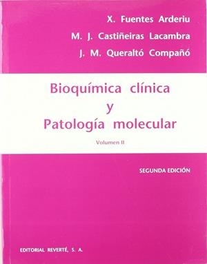 BIOQUÍMICA CLÍNICA Y PATOLOGÍA MOLECULAR. II | 9788429118551 | FUENTES ARDERIU, X. / CASTIÑEIRAS, M. J. / QUERALTÓ, J. M.