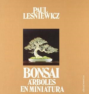 BONSAI. ÁRBOLES EN MINIATURA | 9788429119305 | LESNIEWICZ, P.
