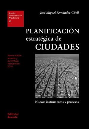 PLANIFICACIÓN ESTRATÉGICA DE CIUDADES | 9788429121100 | FERNÁNDEZ GÜELL, JOSÉ MIGUEL