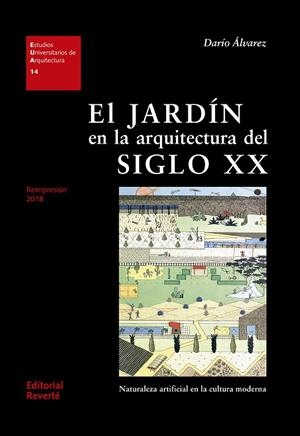 JARDÍN EN LA ARQUITECTURA DEL SIGLO XX, EL | 9788429121148 | ÁLVAREZ, DARÍO