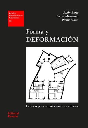 FORMA Y DEFORMACIÓN DE LOS OBJETOS ARQUITECTÓNICOS Y URBANOS | 9788429121155 | BORIE, ALAIN / MICHELONI, PIERRE / PINON, PIERRE