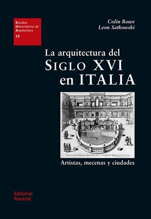 ARQUITECTURA DEL SIGLO XVI EN ITALIA, LA | 9788429121230 | ROWE, COLIN / SATKOWSKI, LEON