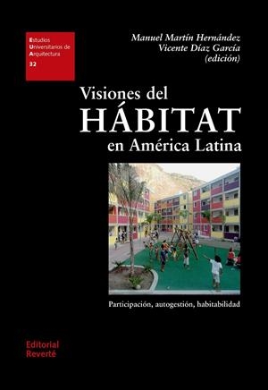VISIONES DEL HÁBITAT EN AMÉRICA LATINA | 9788429121322 | MARTÍN HERNÁNDEZ, MANUEL / DIAZ GARCÍA, VICENTE