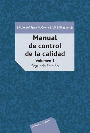 MANUAL DE CONTROL DE LA CALIDAD. VOLUMEN 1 | 9788429126211 | JURAN, J. M. / GRYNA, FRANK M. JR. / BINGHAM, R. S. JR.