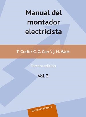 MANUAL DEL MONTADOR ELECTRICISTA. VOL. 3 . | 9788429130232 | CROFT, TERREL / CARR, CLIFFORT. L. / WATT, JOHN. H.