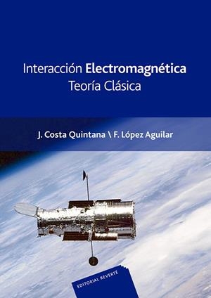 INTERACCIÓN ELECTROMAGNÉTICA. TEORÍA CLÁSICA | 9788429130584 | COSTA QUINTANA, JOAN