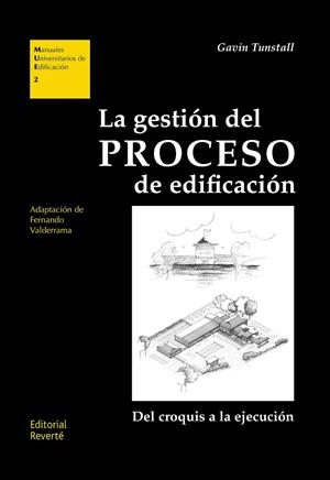 GESTIÓN DEL PROCESO DE EDIFICACIÓN, LA | 9788429131024 | TUNSTALL, GAVIN