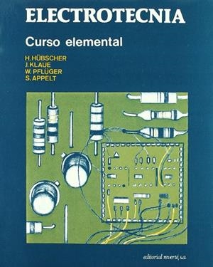 ELECTROTECNIA. CURSO ELEMENTAL | 9788429134292 | HÜBSCHER, H. / KLAUE, J. / PFLÜGER, W. / APPELT, S. / GOTTSCHLICH, L.