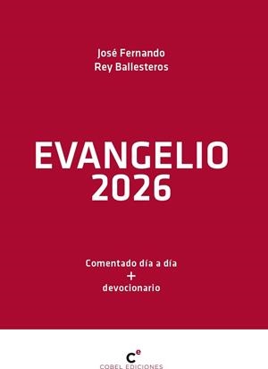 EVANGELIO 2026 (COBEL) | 9788412923902 | REY BALLESTEROS, JOSÉ FERNANDO