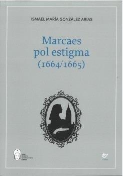 MARCAES POL ESTIGMA (1664/1665) | 9788410345621 | GONZALEZ ARIAS, ISMAEL MARIA