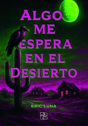 ALGO ME ESPERA EN EL DESIERTO | 9791387681210 | LUNA, ERIC