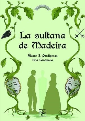 SULTANA DE MADEIRA, LA | 9791387681234 | PERDIGONES, ALVARO J. / CASANOVA, ANA