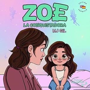 ZOE LA CONQUISTADORA | 9791387720346 | GIL, M. J.