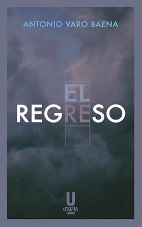 REGRESO, EL | 9791399104004 | VARO BAENA, ANTONIO