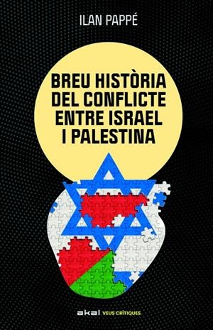 BREU HISTORIA DEL CONFLICTE ENTRE ISRAEL I PALESTINA, UNA | 9788446057512 | PAPPE, ILAN