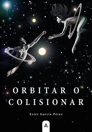 ORBITAR O COLISIONAR | 9791387823832 | GARCIA PEREZ, ESTER