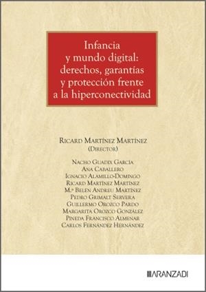 INFANCIA Y MUNDO DIGITAL : DERECHOS, GARANTIAS Y PROTECCIÓN FRENTE A LA HIPERCONECTIVIDAD | 9788410853362 | ARANZADI LA LEY